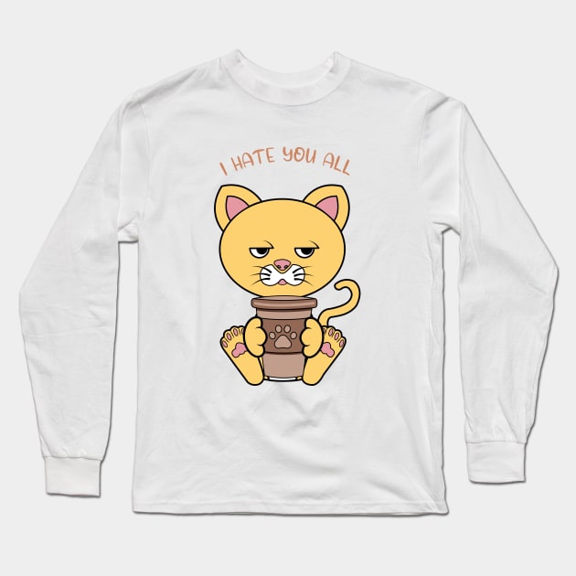 I hate you all Long Sleeve T-Shirt by JS ARTE